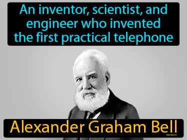 Alexander Graham Bell Meaning