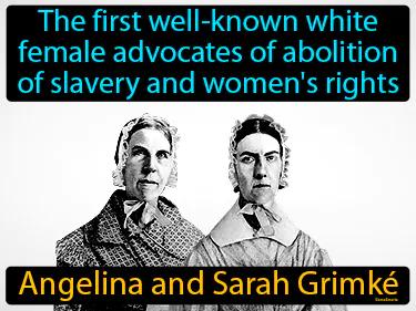 Angelina And Sarah Grimke Meaning