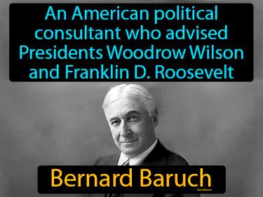 Bernard Baruch Meaning