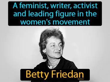 Betty Friedan Meaning