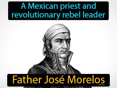 Father Jose Morelos Meaning