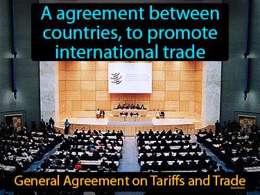 General Agreement On Tariffs And Trade Meaning
