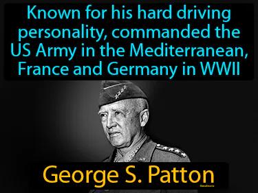 George S Patton Meaning