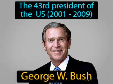 George W Bush Meaning