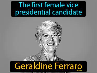 Geraldine Ferraro Meaning