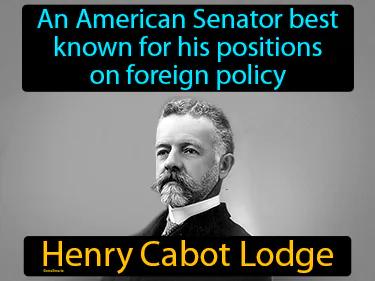 Henry Cabot Lodge Meaning