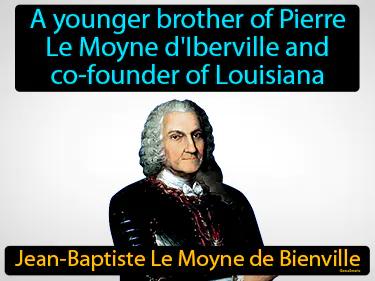 Jean-Baptiste Le Moyne De Bienville Meaning