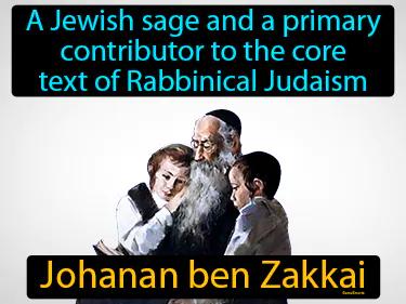Johanan Ben Zakkai Meaning