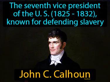 John C Calhoun Meaning