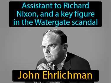 John Ehrlichman Meaning