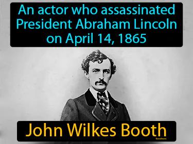 John Wilkes Booth Meaning