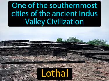 Lothal Meaning