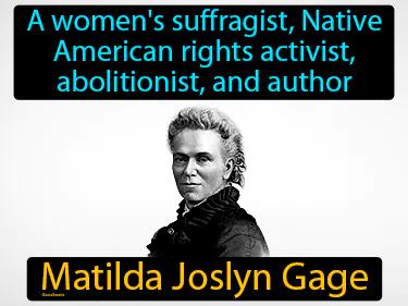 Matilda Joslyn Gage Meaning