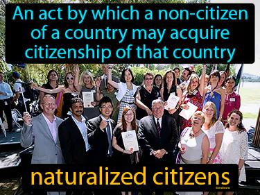 Naturalized Citizens Meaning