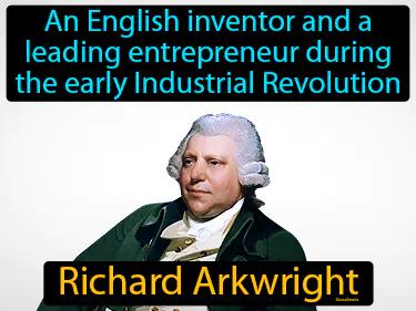 Richard Arkwright Meaning