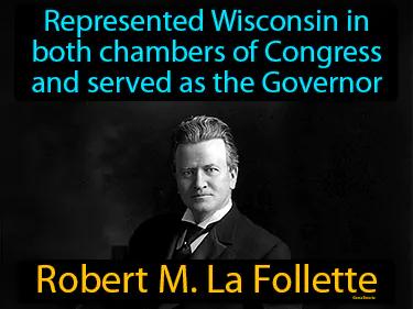 Robert M La Follette Meaning