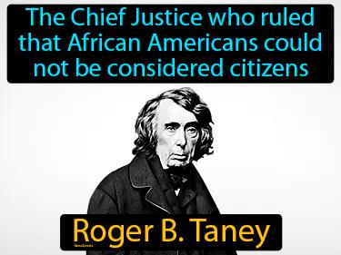 Roger B Taney Meaning