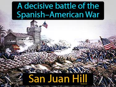 San Juan Hill Meaning