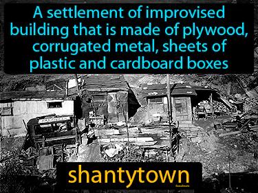 Shantytown Meaning