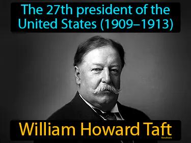 William Howard Taft Meaning