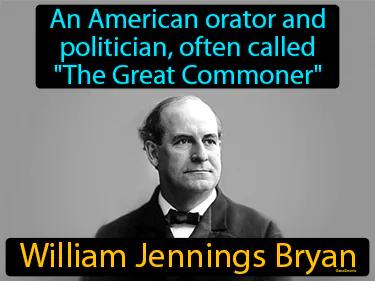 William Jennings Bryan Meaning