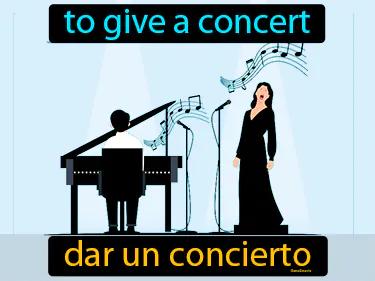 Dar Un Concierto Meaning