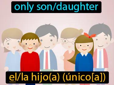 El Hijo Unico Meaning