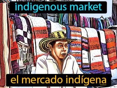 El Mercado Indigena Meaning