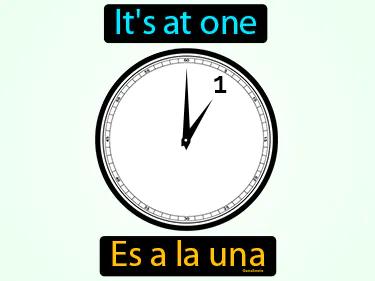 Es A La Una Meaning