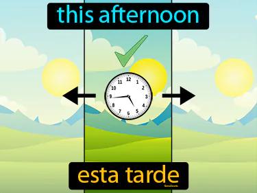 Esta Tarde Meaning