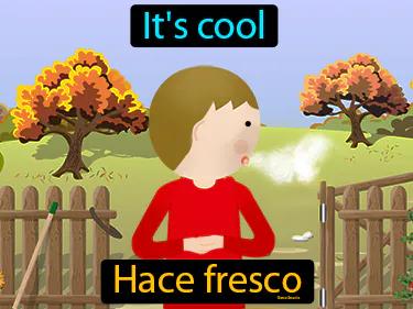 Hace Fresco Meaning