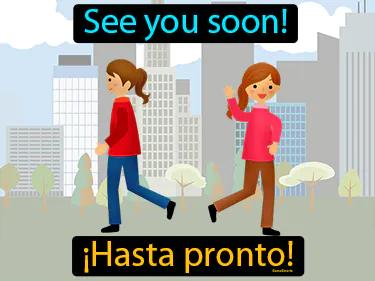 Hasta Pronto Meaning