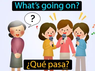 Que Pasa Meaning