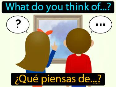 Que Piensas De Meaning