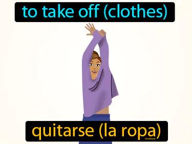 Quitarse La Ropa Meaning