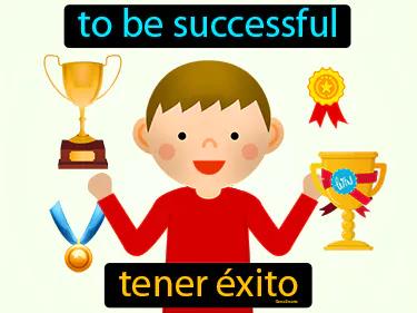 Tener Exito Meaning
