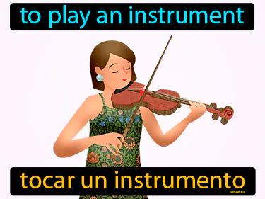 Tocar Un Instrumento Meaning
