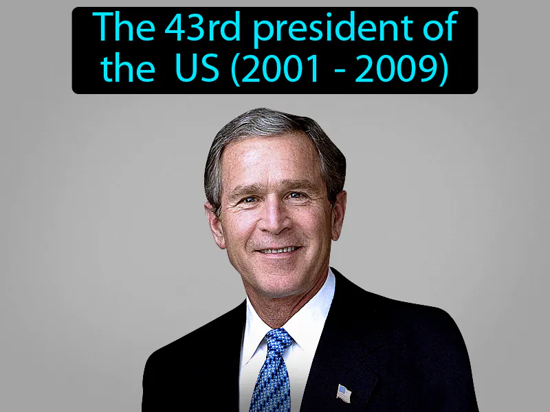 George W Bush Definition