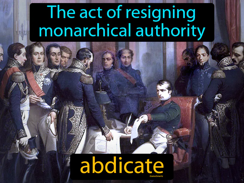 Abdicate Definition Abdicate Definition