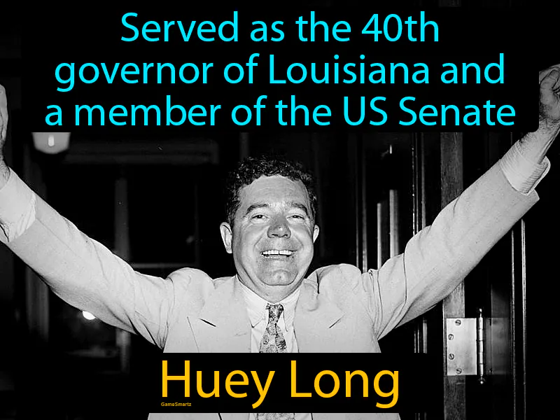 Huey Long Definition Huey Long Definition