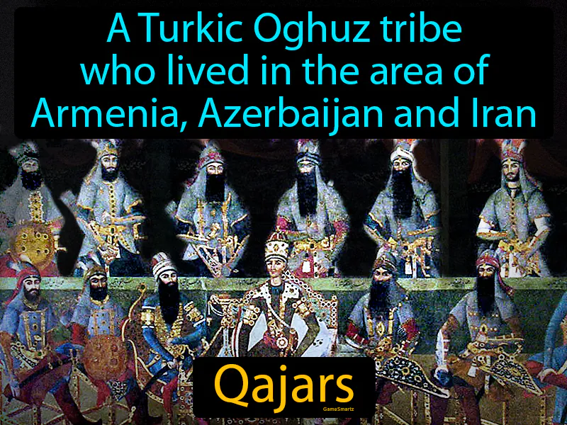 Qajars Definition Qajars Definition