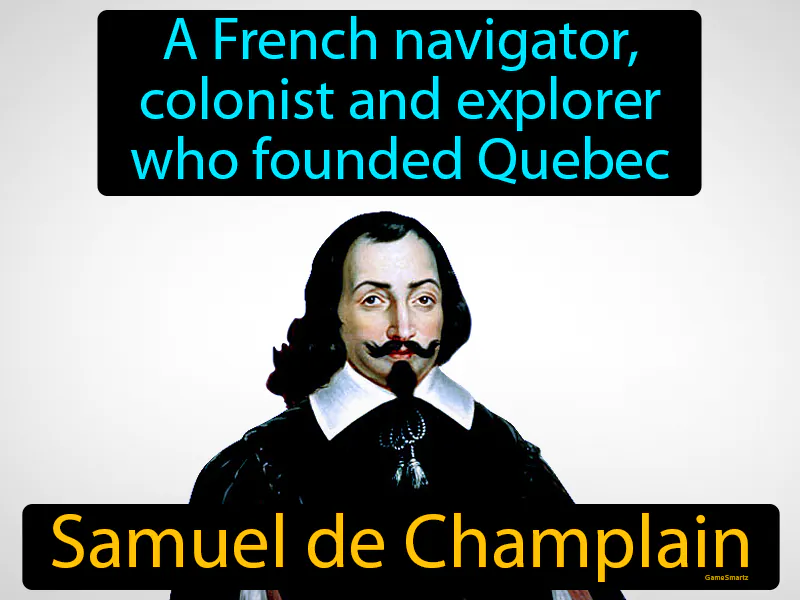 Samuel De Champlain Definition Samuel De Champlain Definition
