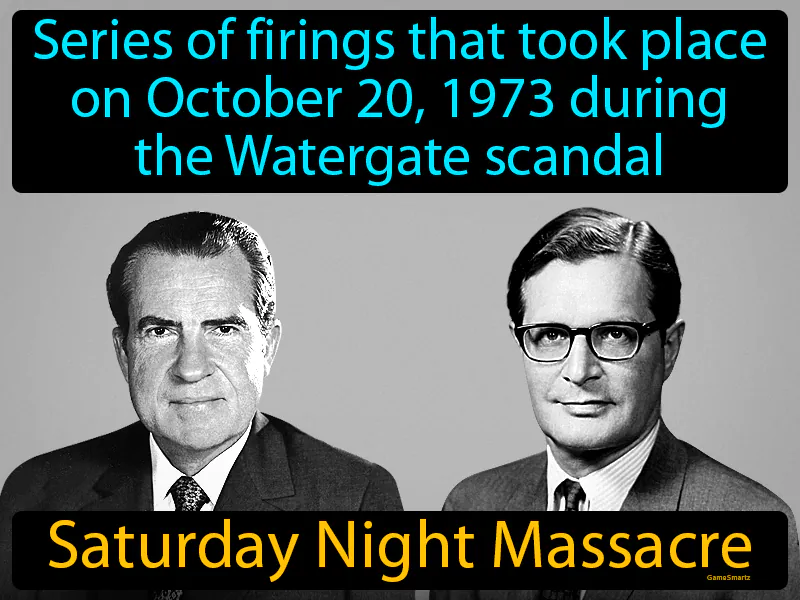 Saturday Night Massacre Definition Saturday Night Massacre Definition