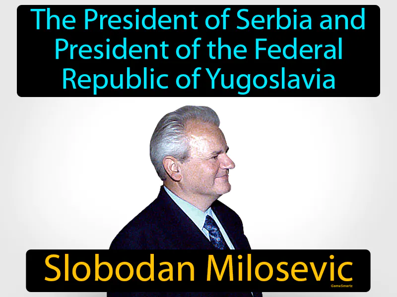 Slobodan Milosevic Definition Slobodan Milosevic Definition