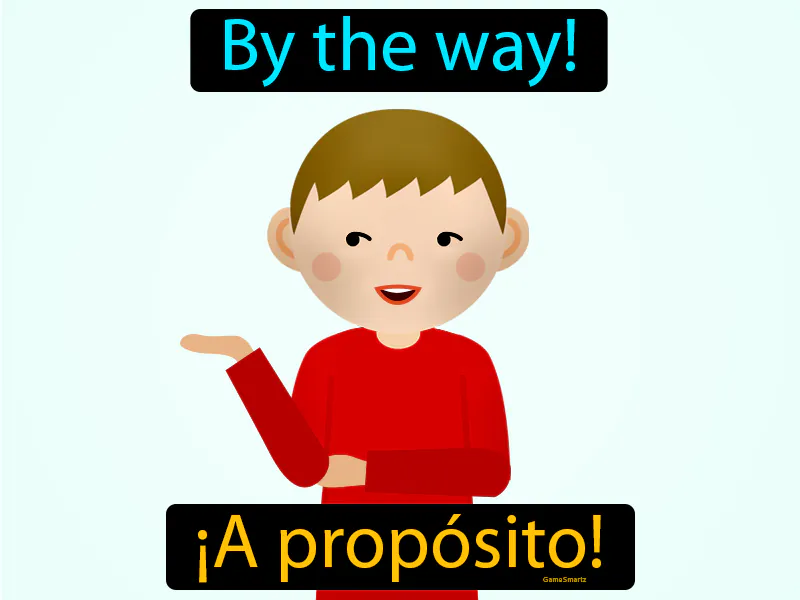 A Proposito Definition A Proposito Definition