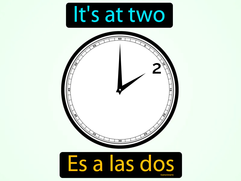 Es A Las Dos Definition Es A Las Dos Definition