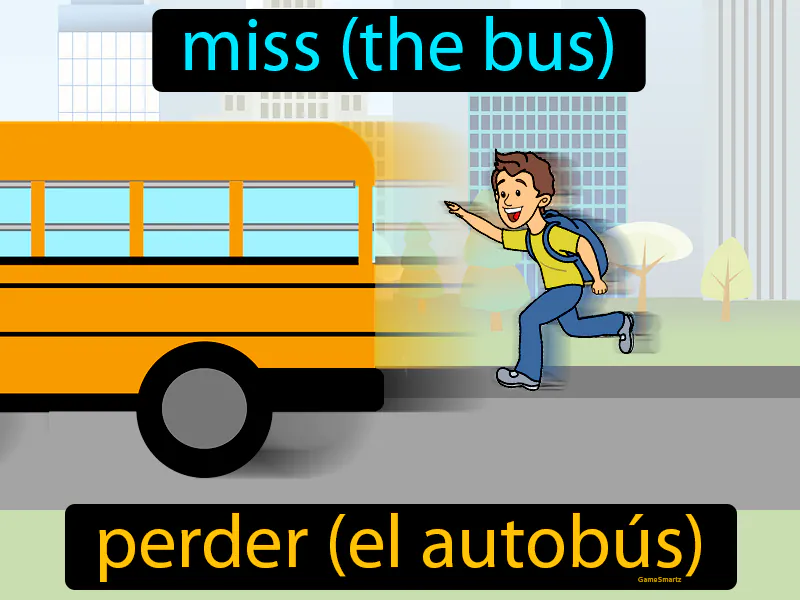 Perder El Autobus Definition Perder El Autobus Definition